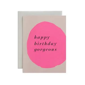Happy Birthday Gorgeous Card