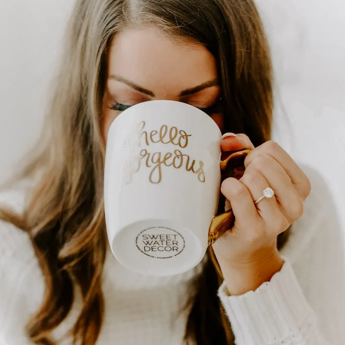 HELLO GORGEOUS - COFFEE MUG