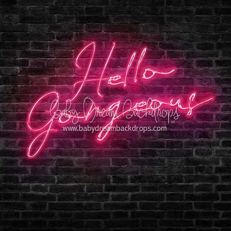 Hello Gorgeous Neon