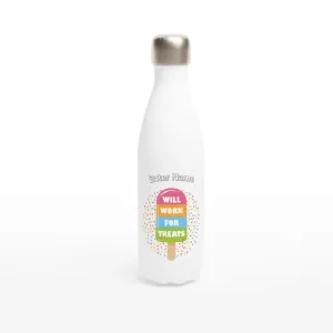 Personalisable White 17oz Stainless Steel Water Bottle - Work For Treats