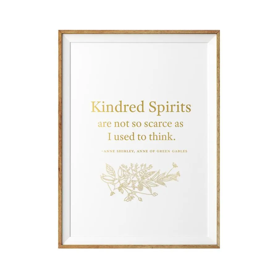 "Kindred Spirits" Quote Print on Heavy Weight Paper
